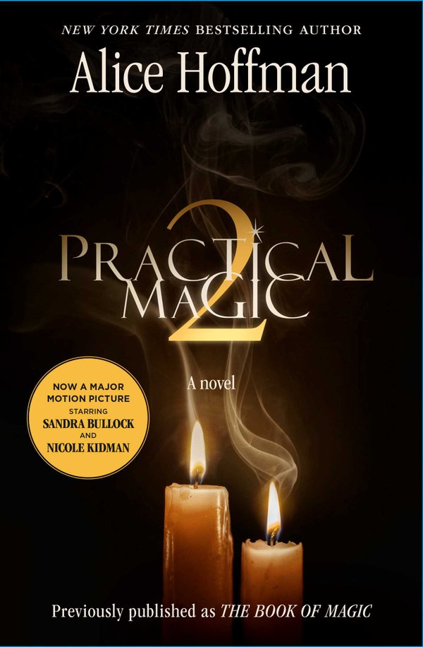 Practical Magic 2 cover, based on the original book; The Book of Magic by Alice Hoffman